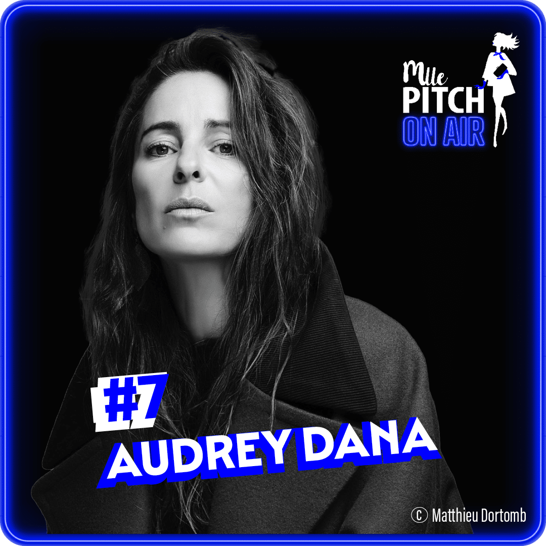 Podcast Mlle Pitch On Air avec Audrey Dana et Magali Faget